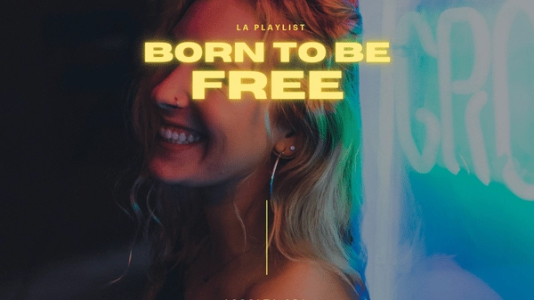 Born to be Free, la seconda playlist di Luce!