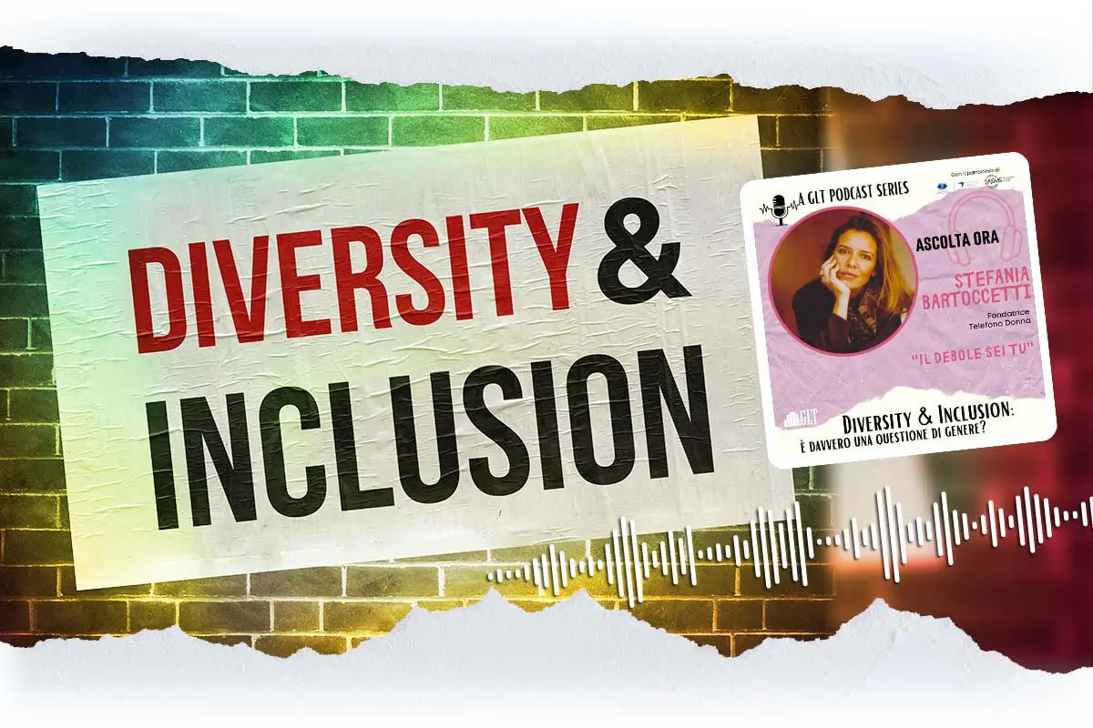 Diversity & Inclusion: è davvero una questione di genere? Ascolta il podcast "I diversi volti della violenza di genere" con Stefania Bartoccetti