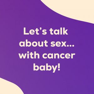 Sex With Cancer