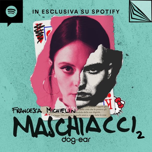 La cover di "Maschiacci", il podcast condotto da Francesca Michielin e prodotto da Dog-Ear in esclusiva su Spotify