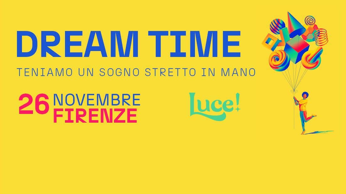 “Dream Time” il Festival di Luce! illumina Firenze per sognare insieme un mondo migliore